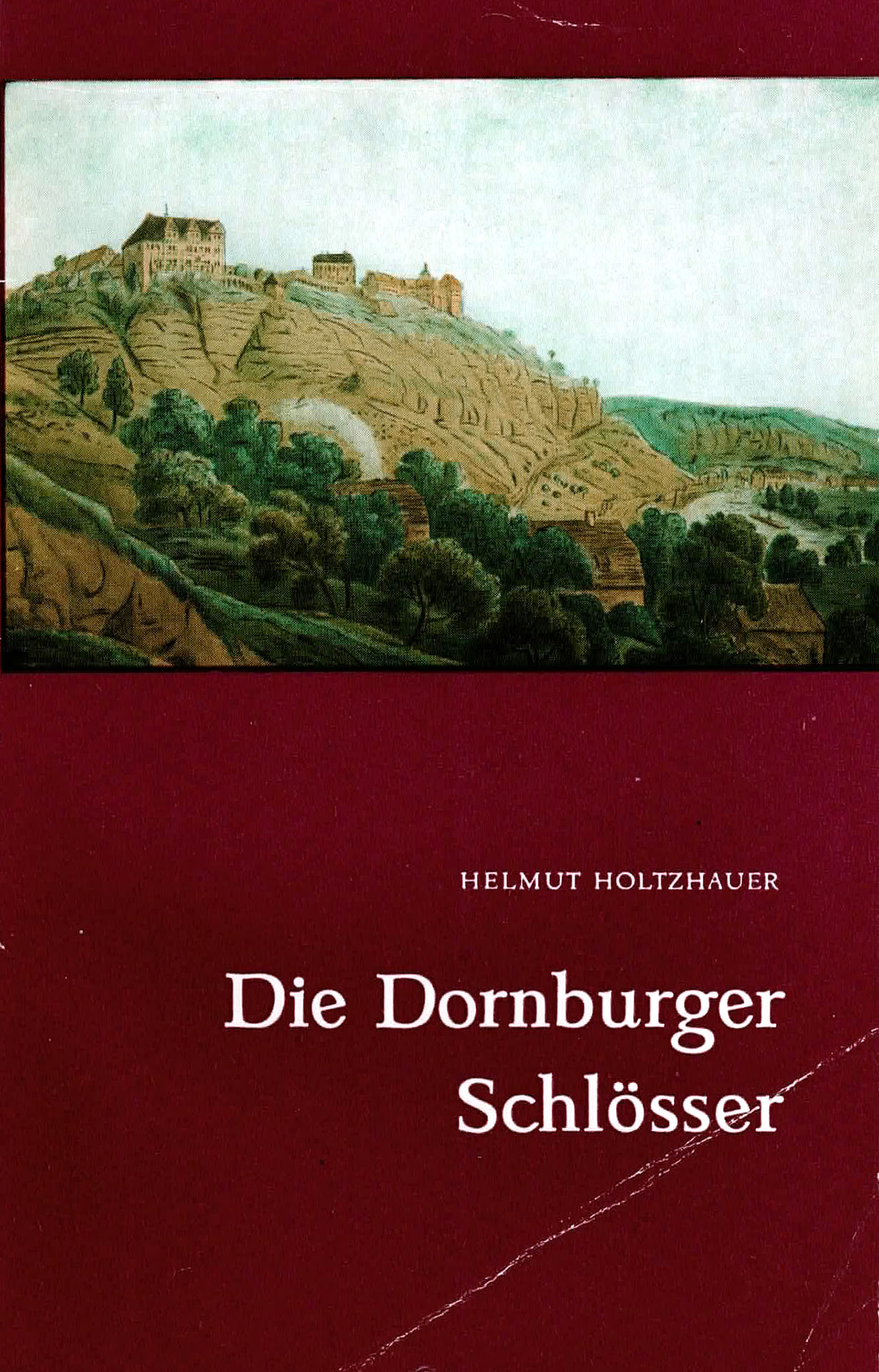 Die Dornburger Schlösser - Nationale Forschungs- und Gedenkstätten der klassischen Literatur in Weimar